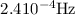 Mathematical equation: $\rm 2.4 10^{-4} Hz$