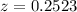 Mathematical equation: $z=0.2523$