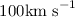 Mathematical equation: $100 \mathrm{km\ s}^{-1}$