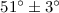 Mathematical equation: $51\degr\pm3\degr$