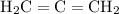Mathematical equation: ${\rm H_2C=C=CH_2}$