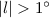 Mathematical equation: $|l| > 1 ^\circ$