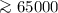 Mathematical equation: $\ga 65000$