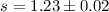 Mathematical equation: $s = 1.23 \pm 0.02$