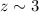Mathematical equation: $z\sim 3$