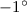 Mathematical equation: $-1^\circ$