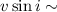 Mathematical equation: $v \sin i \sim$