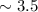 Mathematical equation: $\sim3.5$