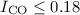 Mathematical equation: $I_{\rm CO}\leq 0.18$