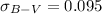 Mathematical equation: $\sigma_{B-V}=0.095$