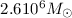 Mathematical equation: $2.6 10^6 M_{\odot}$