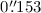 Mathematical equation: $0\farcs153$