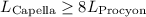 Mathematical equation: ${L_{\rm Capella}} \ge 8 {L_{\rm Procyon}}$