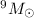 Mathematical equation: $^9 M_{\odot}$