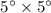 Mathematical equation: $5^\circ \times 5^\circ$
