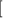 Mathematical equation: $\lbrack$