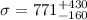 Mathematical equation: $\sigma = 771^{+430}_{-160}$
