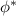 Mathematical equation: $\phi^*$