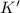 Mathematical equation: $K^{\prime}$