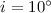 Mathematical equation: $i=10^\circ$