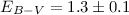 Mathematical equation: $E_{B-V}= 1.3\pm 0.1$