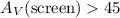 Mathematical equation: $A_V{\rm (screen)} > 45$