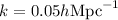 Mathematical equation: $k=0.05 h {\rm Mpc}^{-1}$
