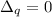 Mathematical equation: $\Delta_q =0$