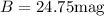 Mathematical equation: $B=24.75 \rm{mag}$