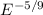 Mathematical equation: $E^{-5/9}$