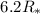 Mathematical equation: $6.2 R_{\ast}$