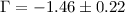 Mathematical equation: $\Gamma=-1.46 \pm 0.22$