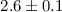 Mathematical equation: $2.6\pm0.1$