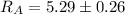 Mathematical equation: $R_A=5.29\pm0.26$