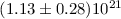 Mathematical equation: $(1.13 \pm 0.28) 10^{21}$