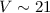 Mathematical equation: $V \sim 21$