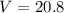 Mathematical equation: $V=20.8$