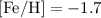 Mathematical equation: ${\rm [Fe/H]}=-1.7$