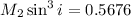Mathematical equation: $M_2 \sin^3 i = 0.5676$
