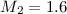 Mathematical equation: $M_2 = 1.6$