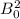 Mathematical equation: $ B_{0}^2$