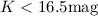 Mathematical equation: $K< 16.5 \mathrm{mag}$