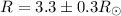 Mathematical equation: $R=3.3\pm0.3 R_{\odot}$