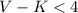 Mathematical equation: $V - K < 4$