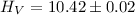 Mathematical equation: $H_V=10.42\pm 0.02$