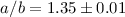 Mathematical equation: $a/b = 1.35 \pm 0.01$