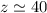 Mathematical equation: $z \simeq 40$