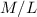 Mathematical equation: $M/L$