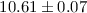 Mathematical equation: $10.61 \pm 0.07$