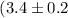 Mathematical equation: $(3.4 \pm 0.2$
